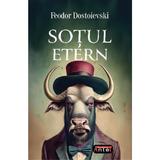 Sotul etern - Feodor Dostoievski, editura Antet Revolution