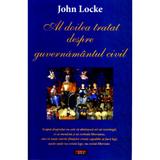Al doilea tratat despre guvernamantul civil - John Locke, editura Antet