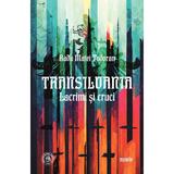 Transilvania. Lacrimi si cruci - Radu Matei Todoran, editura Scoala Ardeleana