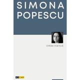 Opera Poetica Vol.1 - Simona Popescu, Editura Rocart