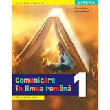 Comunicare In Limba Romana Cls.1 Manual - Daniela Besliu, Nicoleta Stanica, Editura Litera