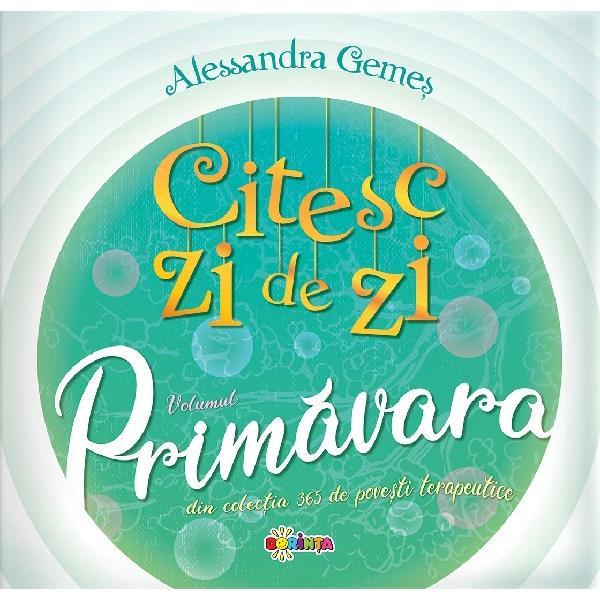 Citesc zi de zi. Primavara - Alessandra Gemes, editura Dorinta