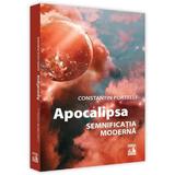 Apocalipsa, semnificatia moderna - Constantin Portelli, editura Neverland