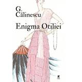 Enigma Otiliei - George Calinescu, editura Rolcris