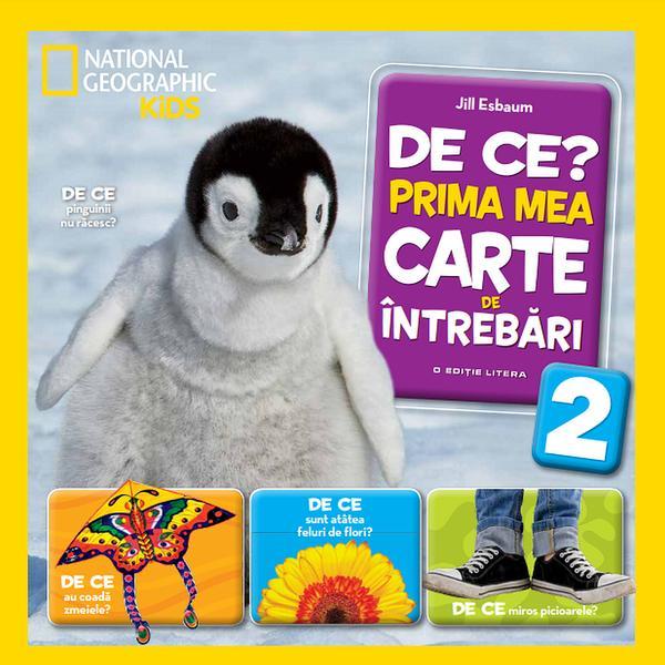 De ce? prima mea carte de intrebari. vol 2 - jill esbaum - national geographic kids, editura litera