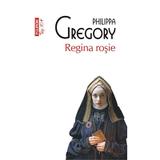 Regina rosie - Philippa Gregory, editura Polirom