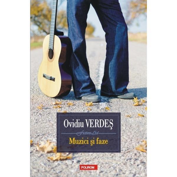 Muzici si faze - ovidiu verdes, editura polirom