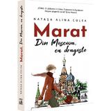 Marat. Din Moscova, cu dragoste - Natasa Alina Culea, editura Neverland