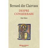 Despre considerare - Bernard din Clairvaux, editura Polirom