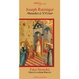 Fiica Sionului. Maria In Credinta Bisericii - Joseph Ratzinger (Benedict Al Xvi-lea), Editura Galaxia Gutenberg