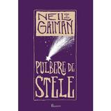 Pulbere de stele. Editie integrala - Neil Gaiman, editura Paladin