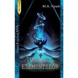 Pumnalul elementelor. Seria Ava Vol.1 - M.A. Hawk, editura Ink Story