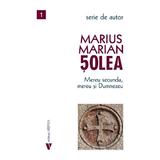 Mereu secunda, mereu si Dumnezeu - Marius Marian Solea, editura Vremea