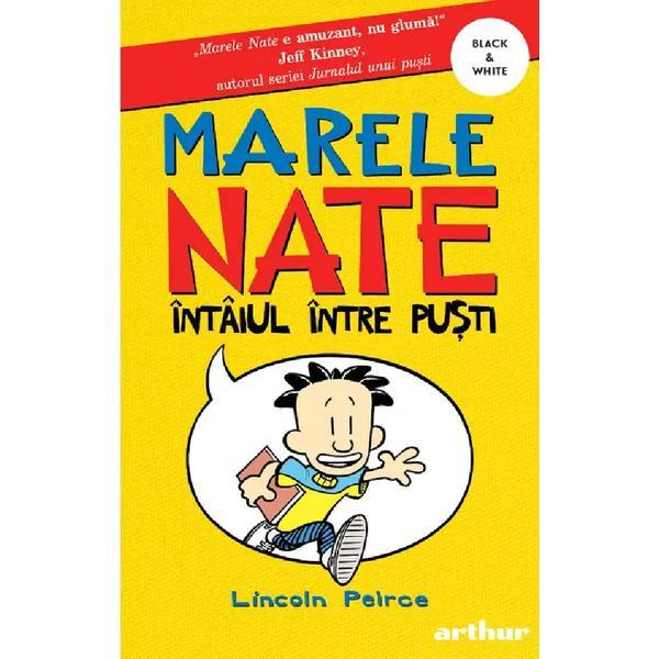 Marele Nate Vol.1: Intaiul intre pusti - Lincoln Peirce, editura Grupul Editorial Art