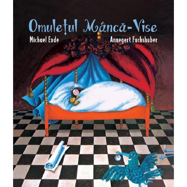 Omuletul manca-vise - Michael Ende, Annegert Fuchshuber, editura Grupul Editorial Art