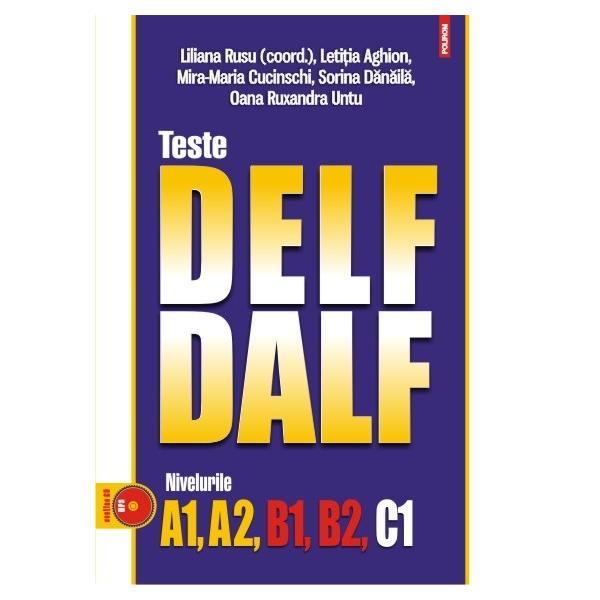 Teste Delf/Dalf - Nivelurile A1,a2,b1,b2,c1 - Cd(mp3) - Liliana Rusu (coord), editura Polirom