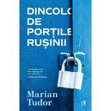 Dincolo de Portile Rusinii - Marian Tudor, editura Curtea Veche