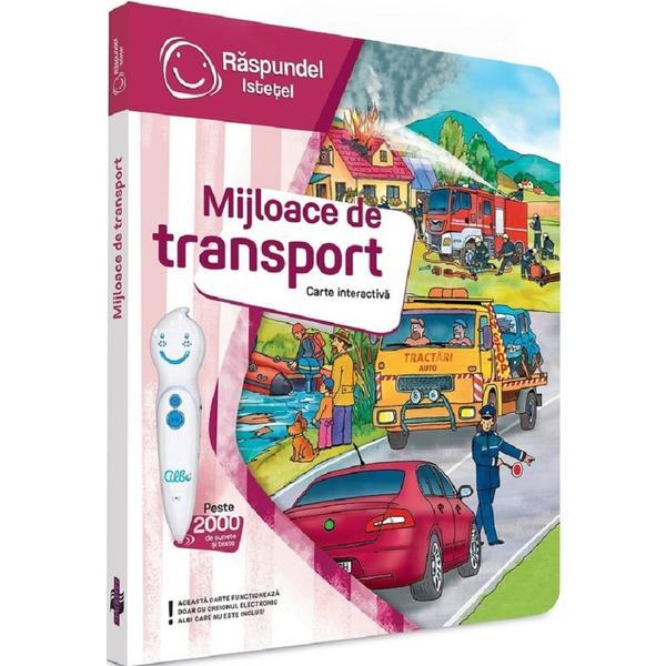 Carte interactiva. Raspundel Istetel: Mijloace de transport, editura Albi