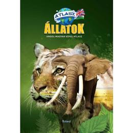 Allatok angol-magyar kepes atlasz (animale atlas ilustrat hu-eng), editura roland