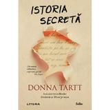 Istoria Secreta - Donna Tartt, Editura Litera