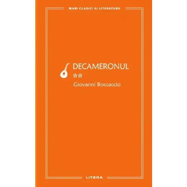 Decameronul Vol.2 - Giovanni Boccaccio, Editura Litera