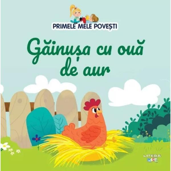 Gainusa cu Oua de Aur - Primele Mele Povesti, Editura Litera