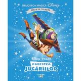 Disney Pixar. Povestea Jucariilor - Biblioteca Magica. Editie de Colectie, Editura Litera