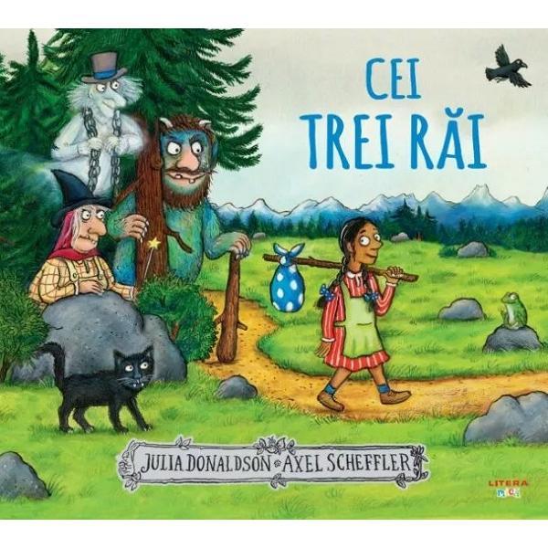 Cei Trei Rai - Julia Donaldson, Alex Scheffler, Editura Litera