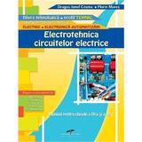 Electrotehnica circuitelor electrice - Clasa IX si X - Manual - Dragos Ionel Cosma, Florin Mares, editura Cd Press