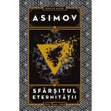 Sfarsitul eternitatii - Isaac Asimov, editura Paladin