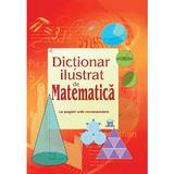 Dictionar ilustrat de Matematica - Tori Large, editura Didactica Publishing House