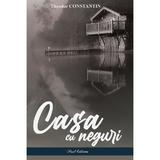 Casa cu neguri - Theodor Constantin, editura Paul Editions