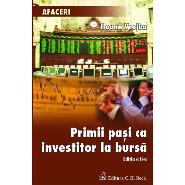 Primii pasi ca investitor la bursa - Ileana Vrejba, editura C.h. Beck