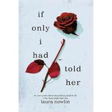 If Only I Had Told Her - Laura Nowlin, editura Sourcebooks