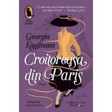 Croitoreasa din Paris - Georgia Kaufmann, editura Humanitas