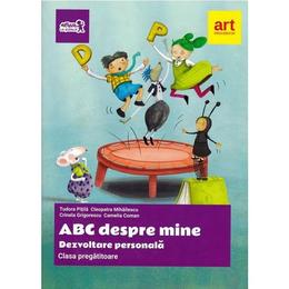 Abc despre mine. dezvoltare personala - clasa pregatitoare - tudora pitila, editura grupul editorial art