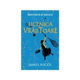 Ucenica vrajitoare - James Nicol, editura Rao