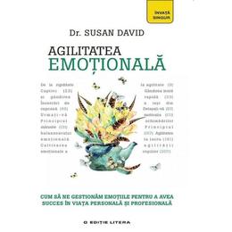 Agilitatea emotionala - dr. susan david, editura litera