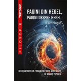 Pagini din Hegel, pagini despre Hegel. O antologie - Dragos Popescu, editura Tritonic
