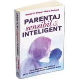 Parentaj sensibil si inteligent - Daniel J. Siegel, Mary Hartzell, editura Herald