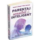 Parentaj sensibil si inteligent - Daniel J. Siegel, Mary Hartzell, editura Herald