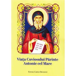 Viata Cuviosului Parinte Antonie cel Mare, editura Cartea Ortodoxa