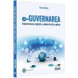 e-Guvernarea. Transformarea digitala a administratiei publice - Vasile Baltac, editura Pro Universitaria