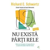 Nu exista parti rele - Richars C. Schwartz, editura Pagina De Psihologie