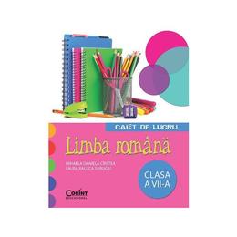Romana clasa 7 caiet de lucru - mihaela daniela cirstea, laura raluca surugiu, editura corint