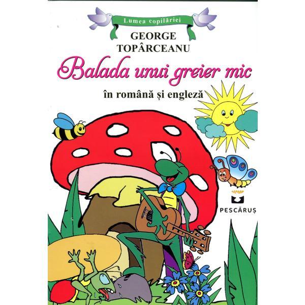 Balada unui greier mic (Lb. romana + Lb. engleza) - George Toparceanu, editura Pestalozzi