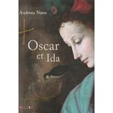 Oscar et Ida - Andreea Nanu, editura Eikon