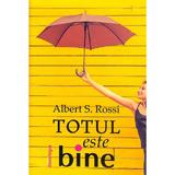 Totul este bine - Albert S. Rossi, editura Doxologia