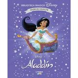 Aladdin. Biblioteca magica Disney, editura Litera