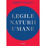 Legile naturii umane - Robert Greene, editura Litera
